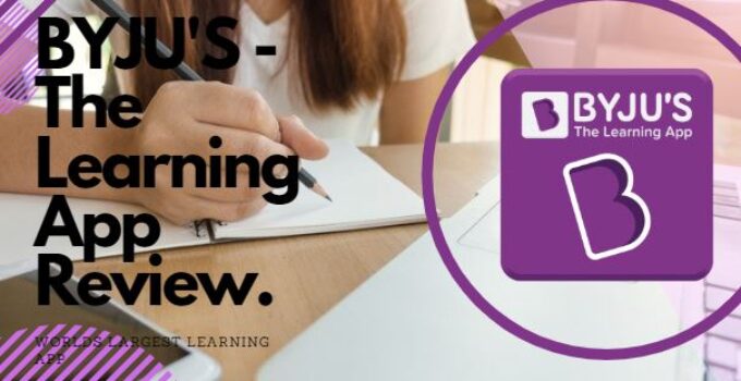 Byju’s Learning App- An Online Learning App Review