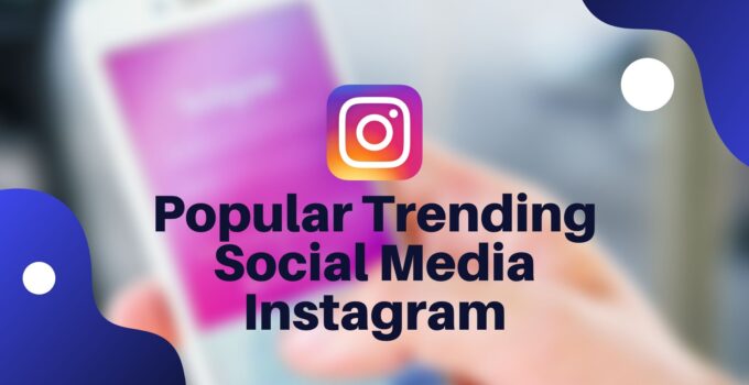 Popular Trending Social Media Instagram