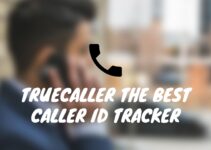 Truecaller the best caller id Tracker