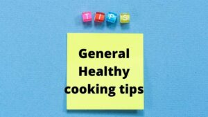 Healthy Cooking Tips