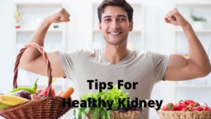 Tips For Healthy Kidney 